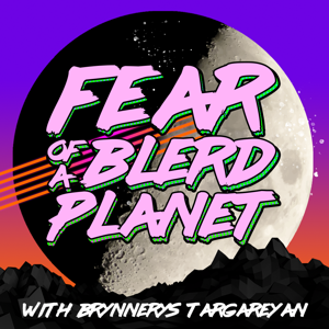 Fear Of A Blerd Planet