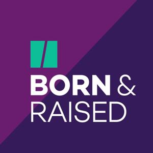Born And Raised