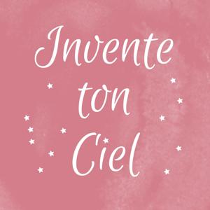 Invente ton ciel