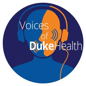 Voices of Duke Health
