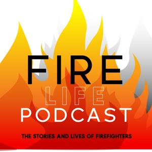 Fire Life Podcast