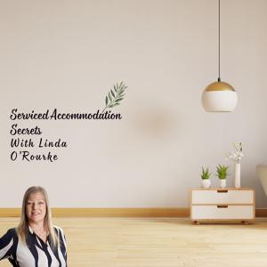 Serviced Accommodation Secrets Podcast by Linda O'Rourke