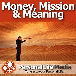 Money, Mission and Meaning