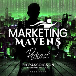 Marketing Mavens with Troy Assoignon