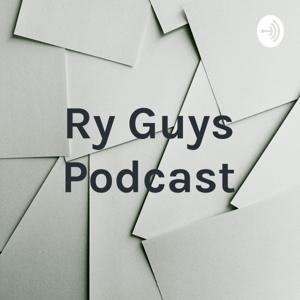 Ry Guys Podcast