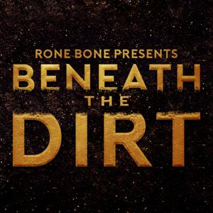 The Beneath The Dirt Podcast