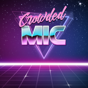 Crowded Mic Podcast