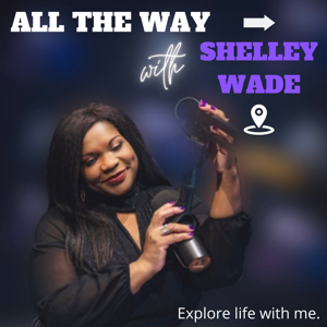 All The Way With Shelley Wade