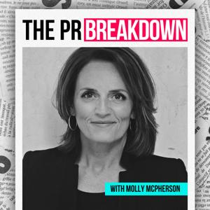 The PR Breakdown with Molly McPherson by www.mollymcpherson.com