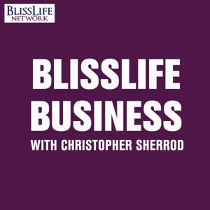 BlissLife Business with Christopher Sherrod