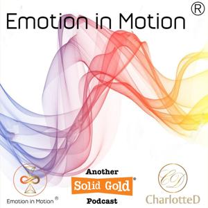 Emotion in Motion with Charlotte D Blignaut by Charlotte D. Blignaut | Emotion in Motion | Solid Gold Studios