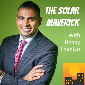 Solar Maverick Podcast by Benoy Thanjan