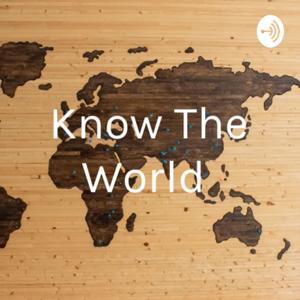 Know The World