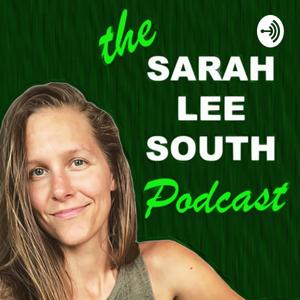 The Sarah Lee South Podcast