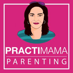 The PractiMama Parenting Show