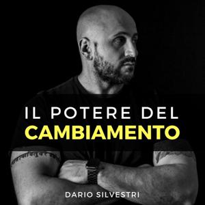 Il Potere Del Cambiamento by Dario Silvestri