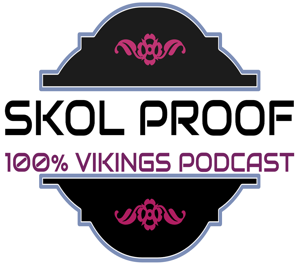 SKOL PROOF: A Vikings Podcast
