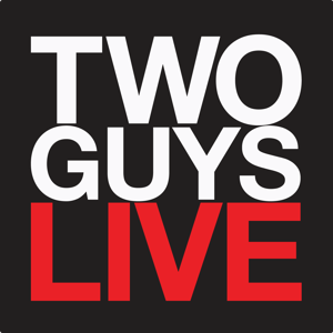 TWO GUYS LIVE T.O.