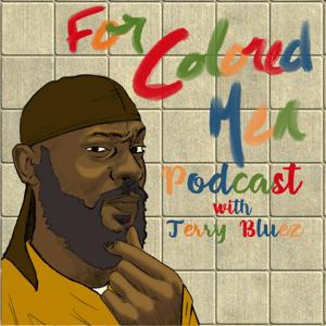 For Colored Men Podcast