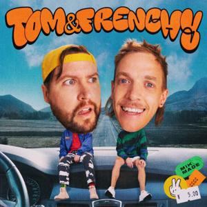 The Tom and Frenchy Podcast by Tom Armstrong and Frenchy