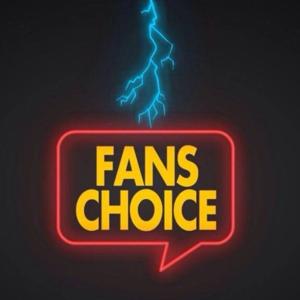 Fans Choice Podcast