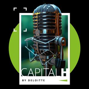 Capital H Podcast by Deloitte US