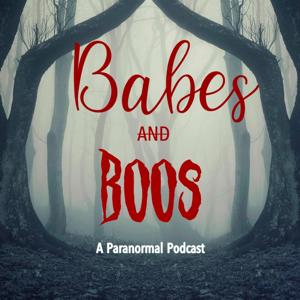 Babes and Boos Podcast