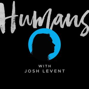 Humans with Josh Levent