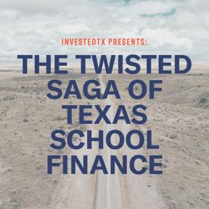 Twisted Saga of Texas School Finance