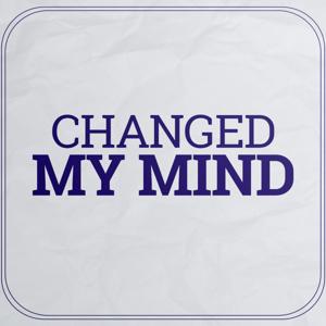 Changed My Mind
