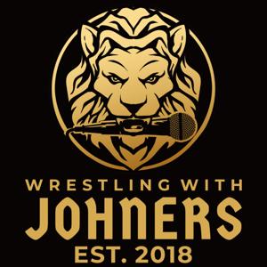 Wrestling With Johners Podcast