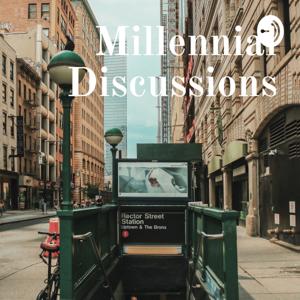 Millennial Discussions