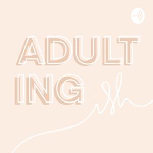 Adulting (ish)