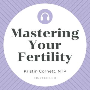 Mastering Your Fertility by Tiny Feet