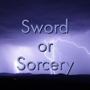 Sword or Sorcery Podcast