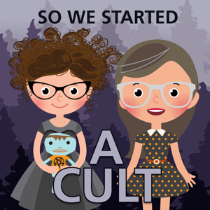 So We Started A Cult
