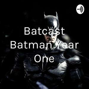 Batcast “Batman Year One”