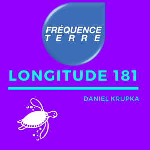 Longitude 181 • Fréquence Terre