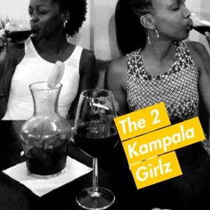 The 2 Kampala Girlz Podcast