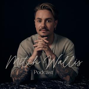 Mitch Wallis Podcast by Mitch Wallis