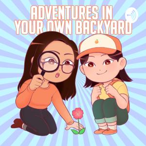 Adventures In Your Own Backyard