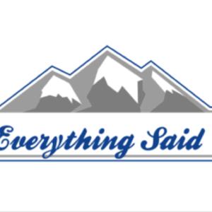 Everything Said Podcast