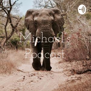 Michael’s Podcast