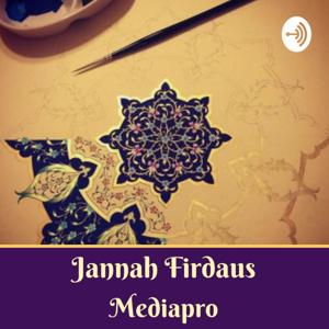 Jannah Firdaus Mediapro Podcast by Jannah Firdaus Mediapro