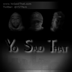 Yo Said That Podcast