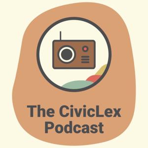 The CivicLex Podcast