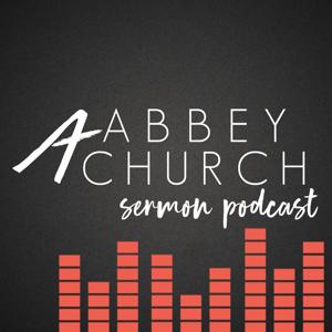 Abbey Church Sermon Podcast