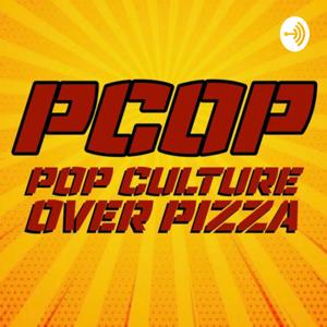 The Pop Culture Over Pizza Podcast