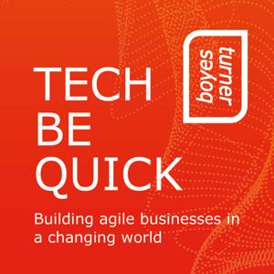 Tech Be Quick - Building agile businesses in a changing world