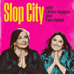 Slop City by Libbie Higgins and Tina Dybal